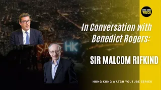 E12: Sir Malcolm Rifkind - In Conversation with Benedict Rogers