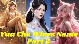 Yun Che Wives Name Part 2 || Against the Gods