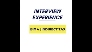 Interview Experience | Indirect Tax | Big 4 | CA Fresher