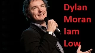 Dylan Moran Iam Low - Dylan Moran Stand Up 2016