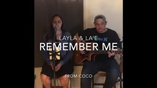 Remember Me - Coco cover by Layla & La’e