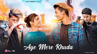 Aye Mere Khuda | Sad Love Story | Sad Song | Heart Touching Song | Love Song | Live Sonkar