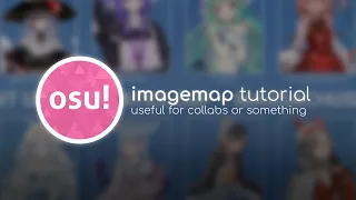 New Fancy osu! Collab Tutorial (using imagemaps)