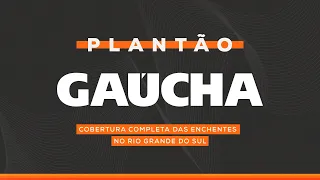 Ao vivo: Últimas informações sobre a enchente no Rio Grande do Sul | Rádio Gaúcha | 19/05/2024