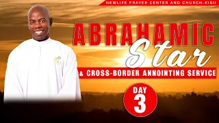 ABRAHAMIC STAR  & CROSS - BORDER ANOINTING SERVICE , DAY THREE-23.01.2024