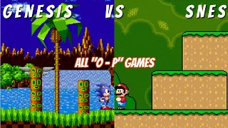 All Genesis Vs SNES Games Compared Side By Side Part 11: O - P Games