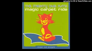 Mighty Dub Kats – Magic Carpet Ride (Ulti-Edit)