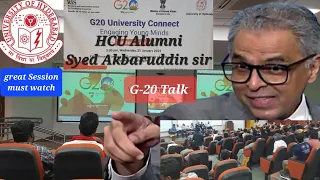 G-20 Talk in HCU with Syed Akbaruddin ji (Former UN Representative) UoH VC & MANUU VC sir #india#g20