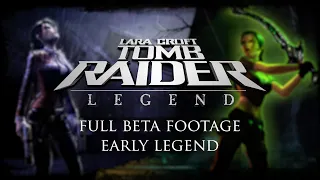 Full Beta Footage - Early Tomb Raider Legend