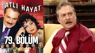 Tatlı Hayat 79. Bölüm