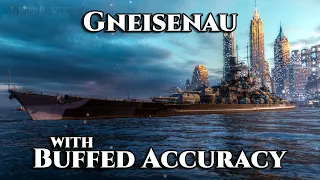 World of Warships: Gneisenau With Buffed Accuracy?