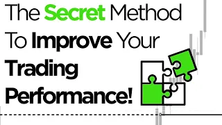 The Secret Method To Improve Your Trading Performance!