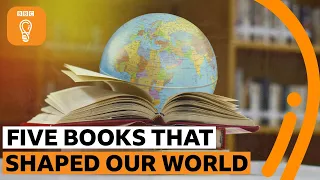 Five books that shaped our world | BBC Ideas