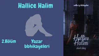 Hallice Halim - 2. Bölüm