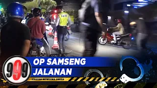 Op Samseng Jalanan  | 999 (2 Jan 2024)