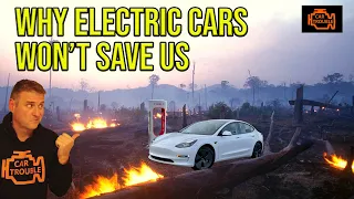 HERE'S WHY ELECTRIC CARS WON'T SAVE US AND WHY THEY AREN'T THE FUTURE