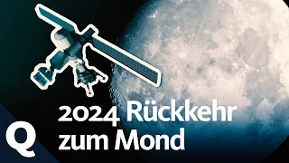 Neue Mondlandung schon 2024? So kann's klappen | Quarks
