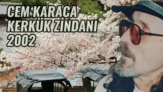 Cem Karaca - Kerkük Zindanı (LIVE) 2002