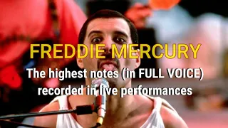 Freddie Mercury - The highest notes (in FULL VOICE) recorded in live performances