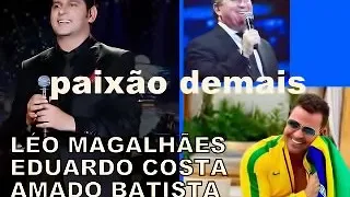 AMADO BATISTA ZEZE DI CAMARGO E LUCIANO EDUARDO COSTA LEO MAGALHAES SUCESSOS 360p