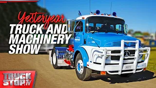 Yesteryear Truck and Machinery Show  - Truckstop TV