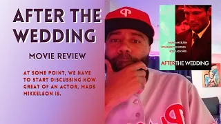 After The Wedding (2006) - Movie Review