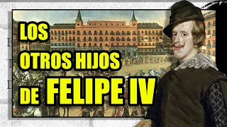 Algunos hijos ilegítimos del Rey Felipe IV de España.