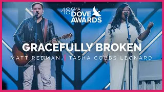 Matt Redman, Tasha Cobbs Leonard: "Gracefully Broken" (48th Dove Awards)