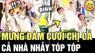 Xem TÓP TÓP quá 180 phút, cả nhà nhảy TREND mừng đám cưới chị cả khiến quan khách THÍCH THÚ | TÁM TV