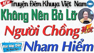 Truyện thầm kín hôn nhân gia đình: " Người Chồng Nham Hiểm " | Nghe Đọc Truyện Đêm Khuya Việt Nam