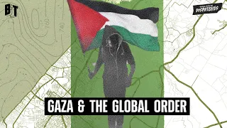 Will Israel’s Gaza Genocide Reshuffle the Regional & Global Order?