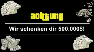 500000 $💰 GESCHENKT BEKOMMEN KOSTENLOS NICHT VERPASSEN! IN GTA 5 ONLINE XBOX ONE/PS4 DEUTSCH 1.50