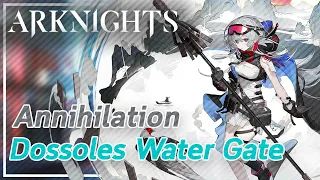 【Arknights】Annihilation 10: Dossoles Water Gate [6 OP]