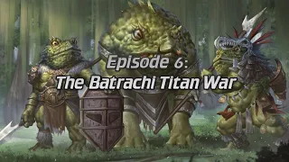 The Complete History of D&D Episode 6: The Batrachi-Titan War