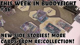 This Week in Buddyfight #16 - New Side Stories! Extended Re:Collection Commercial! and more!