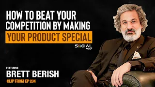 How To Beat Your Competition By Making Your Product Special - Brett Berish