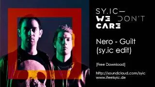 Nero - Guilt (sy.ic edit) [free Download]