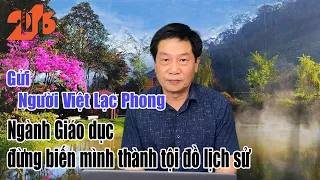 Gửi Người Việt - Lạc Phong; Ngành giáo dục đừng biến mình thành tội đồ lịch sử