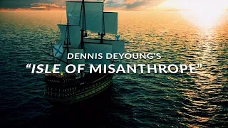 Dennis DeYoung (formerly of Styx) - 'Isle of Misanthrope' - Official Trailer
