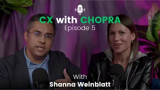 CX with Chopra - With Shanna Weinblatt (VP Innovation & Beauty tech, Coty Inc.)