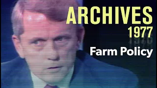 US farm policy: What direction? (1977) | ARCHIVES