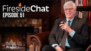 Fireside Chat with Dennis Prager: Ep. 51 | Fireside Chat