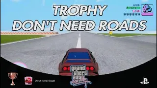 GTA Vice City, Don't Need Roads Trophy, GTA THE TRILOGY The Definitive Edition.