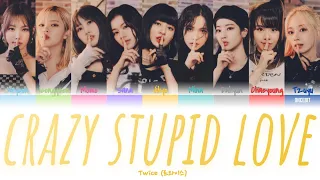 Twice (트와이스) - Crazy Stupid Love Lyrics (Color Coded Han/Rom/Eng)