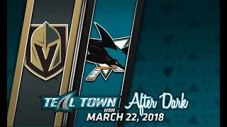 Teal Town After Dark (Postgame) Sharks vs. Golden Knights -  3/22/2018