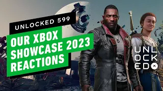 Reacting to the Xbox Showcase and Starfield Direct – Unlocked 599