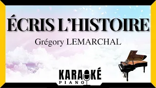 Écris l'histoire - Grégory LEMARCHAL (Karaoké Piano Français) #karaoke