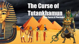 The Curse of the Tutankhamun (Curse of the Pharaohs / King Tut's)