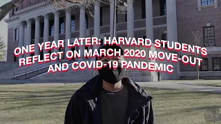 One Year Later: Harvard Students Reflect on March 2020 Move-Out and Covid-19 Pandemic