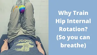 Why Train Internal Rotation of the Left Hip? (So you can diaphragmatically BREATHE).